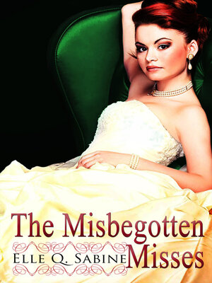 cover image of The Misbegotten Misses